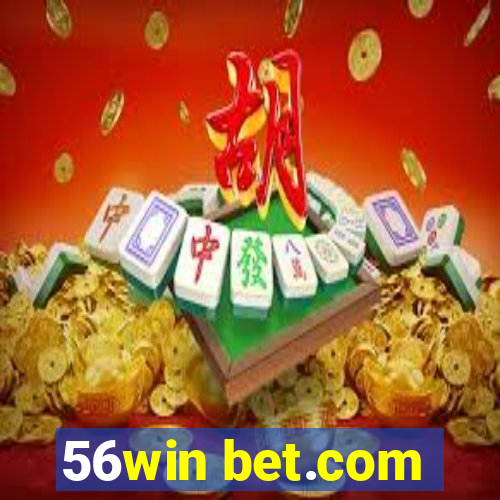 56win bet.com